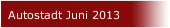 Autostadt Juni 2013